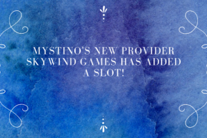 Mystino's new provider Skywind games has added a slot!