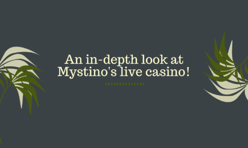 An in-depth look at Mystino's live casino!