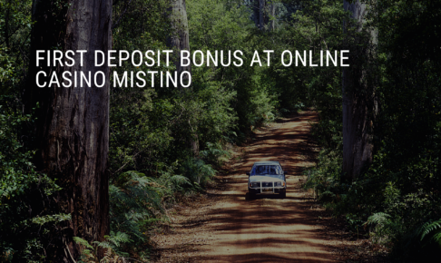 First Deposit Bonus at Online Casino Mistino
