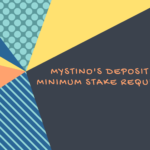 Mystino's Deposit Bonus Minimum Stake Requirements