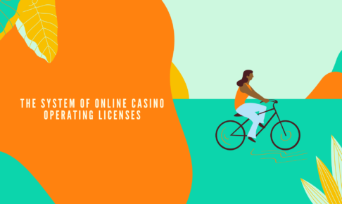 The system of online casino operating licenses